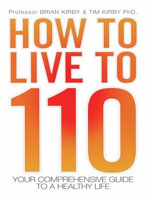 cover image of How to Live to 110--Your Comprehensive Guide to a Healthy Life